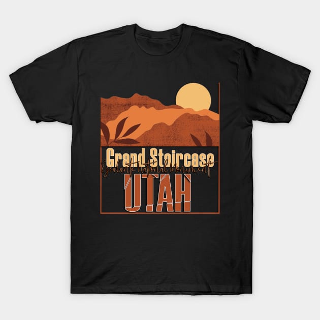 Grand Staircase Escalante National Monument T-Shirt by TeeText